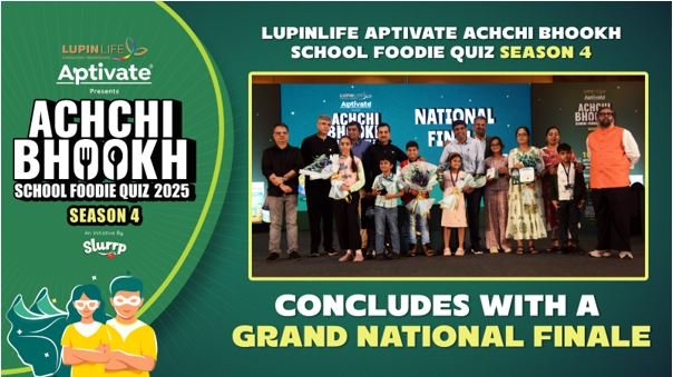 LupinLife Aptivate's Achchi Bhookh Quiz Brings Parents & Kids Together for Healthy Eating